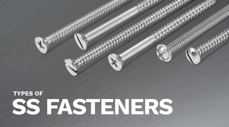 Types of  SS Fasteners(Stainless Steel Fasteners)