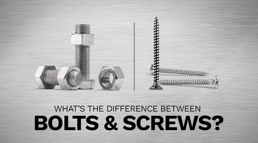 What’s the difference between bolts and screws?
