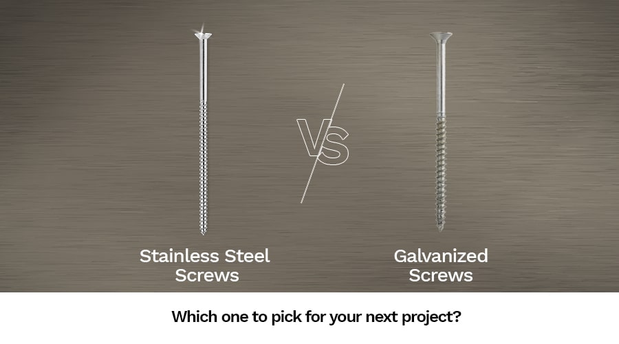 Stainless Steel Screws Vs Galvanized Screws: Which one to pick for your next project?